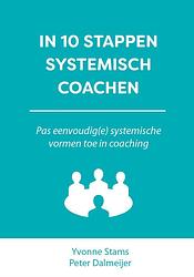 Foto van In 10 stappen systemisch coachen - peter dalmeijer, yvonne stams - ebook (9789493187047)