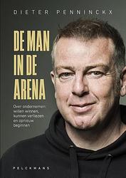 Foto van De man in de arena - dieter penninckx - paperback (9789464019346)