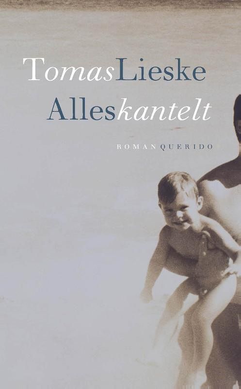 Foto van Alles kantelt - tomas lieske - ebook (9789021439204)