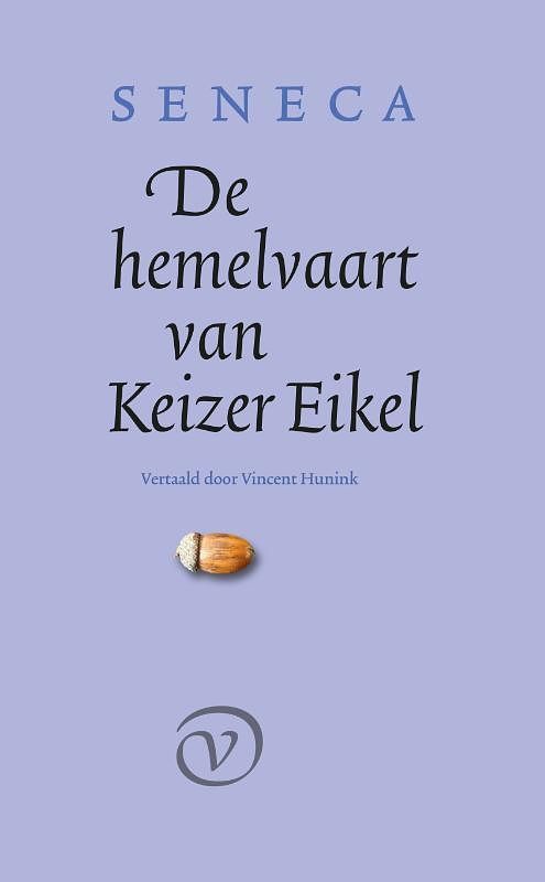 Foto van De hemelvaart van keizer eikel - seneca - paperback (9789028232044)