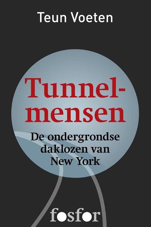 Foto van Tunnelmensen - teun voeten - ebook (9789462250802)