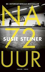 Foto van Na 72 uur - susie steiner - ebook (9789403112008)