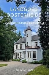 Foto van Landgoed oosterheide - ruud smeulders - paperback (9789464652321)