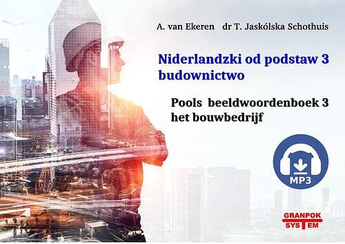 Foto van Niderlandzki od podstaw 3 budownictwo - a. van ekeren, t. jaskolska schothuis - hardcover (9788360896518)