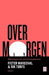 Foto van Over morgen - pieter marechal, rik torfs - ebook (9789460019777)