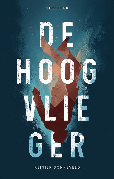 Foto van De hoogvlieger - reinier sonneveld - paperback (9789460050718)