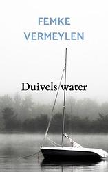 Foto van Duivels water - femke vermeylen - paperback (9789403683386)