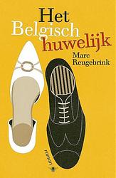 Foto van Het belgisch huwelijk - marc reugebrink - ebook (9789460422898)