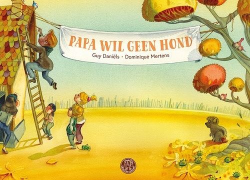 Foto van Papa wil geen hond - guy daniëls - hardcover (9789080563889)