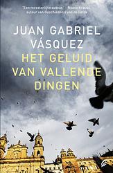 Foto van Het geluid van vallende dingen - juan gabriel vasquez - ebook (9789044966619)