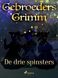 Foto van De drie spinsters - de gebroeders grimm - ebook