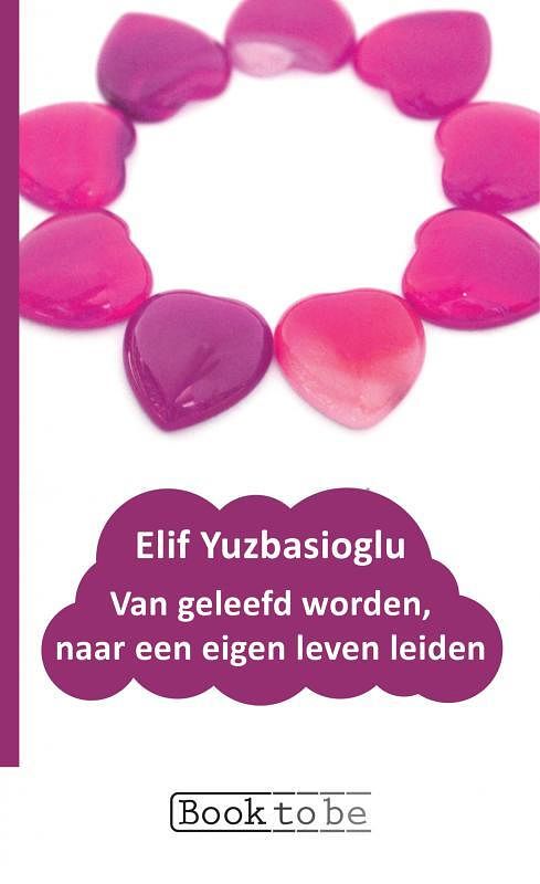 Foto van Van geleefd worden, naar een eigen leven leiden - elif yuzbasioglu - paperback (9789402167757)