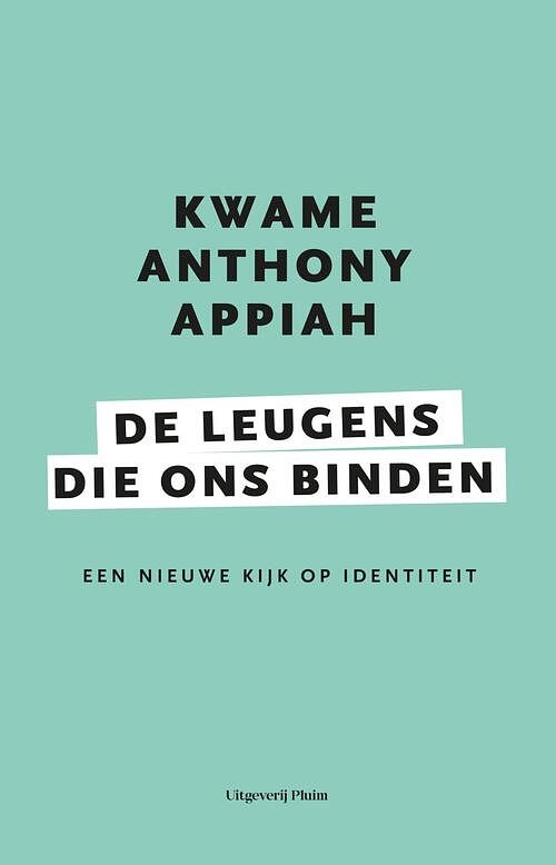 Foto van De leugens die ons binden - kwame anthony appiah - ebook (9789492928719)