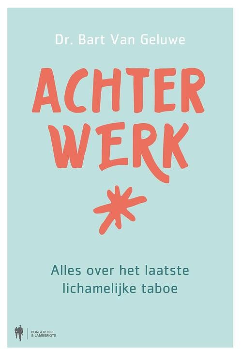 Foto van Achterwerk - bart van geluwe - ebook (9789463934862)