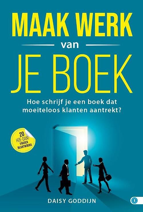 Foto van Maak werk van je boek - daisy goddijn - hardcover (9789493277823)