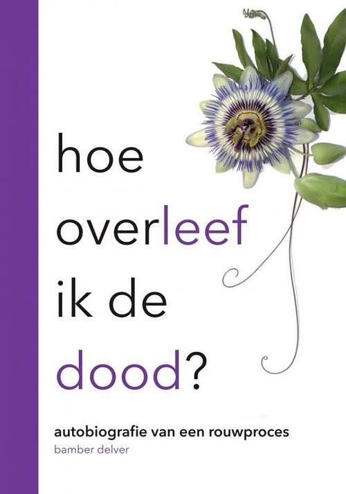 Foto van Hoe overleef ik de dood - bamber delver - paperback (9789464051292)