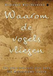 Foto van Waarom de vogels vliegen - marianne mol-reeders - paperback (9789464898873)