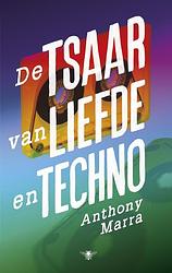 Foto van De tsaar van liefde en techno - anthony marra - ebook (9789023498360)