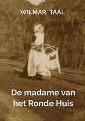 Foto van De madame van het ronde huis - wilmar taal - paperback (9789464657241)