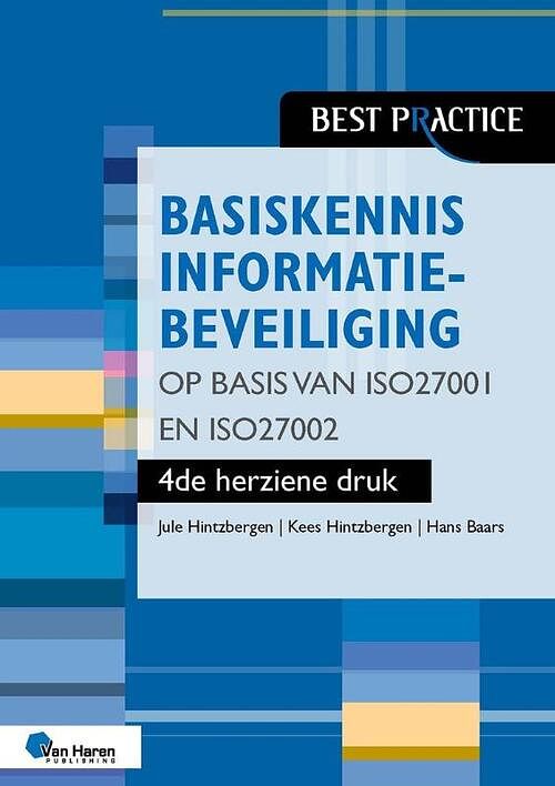 Foto van Basiskennis informatiebeveiliging op basis van iso27001 en iso27002 - 4de herziene druk - hans baars, jule hintzbergen, kees hintzbergen - paperback