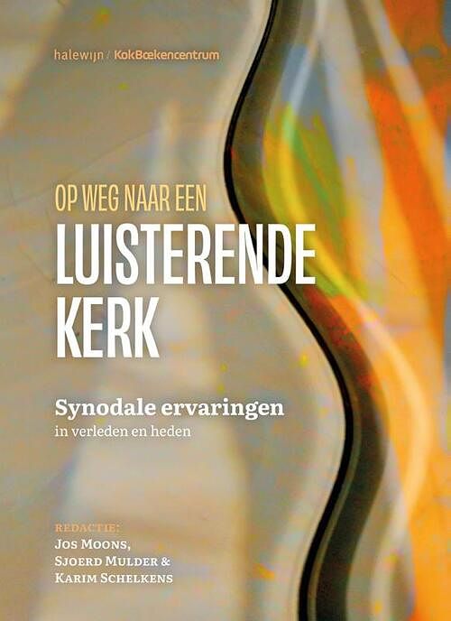 Foto van Op weg naar een luisterende kerk. - jos moons, karim schelkens, sjoerd mulder - paperback (9789085286714)