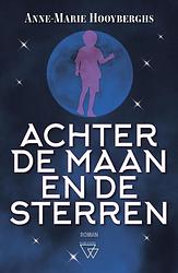 Foto van Achter de maan en de sterren - anne-marie hooyberghs - ebook (9789493306325)