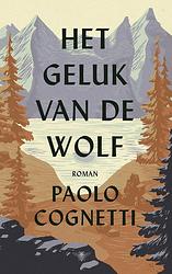 Foto van Het geluk van de wolf - paolo cognetti - ebook (9789403155616)