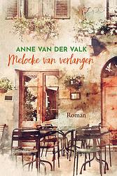 Foto van Melodie van verlangen - anne van der valk - hardcover (9789020552324)