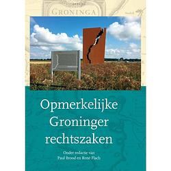 Foto van Opmerkelijke groninger rechtszaken