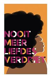 Foto van Nooit meer liefdesverdriet - chidera eggerue - hardcover (9789045325613)