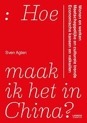 Foto van Hoe maak ik het in china? - sven agten - ebook (9789401442619)