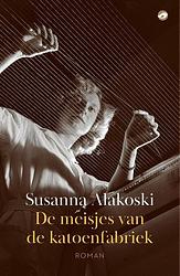 Foto van De meisjes van de katoenfabriek - susanna alakoski - paperback (9789083335728)