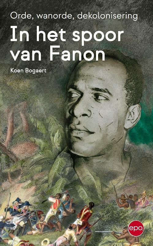 Foto van In het spoor van fanon - koen bogaert - paperback (9789462673939)