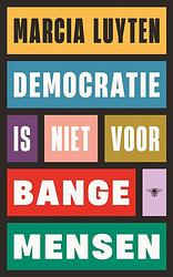 Foto van Democratie is niet voor bange mensen - paperback (9789403128870)