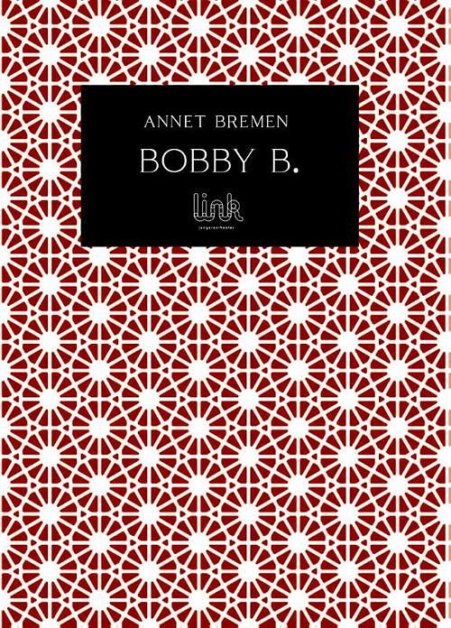 Foto van Bobby b. - annet bremen - paperback (9789083099507)
