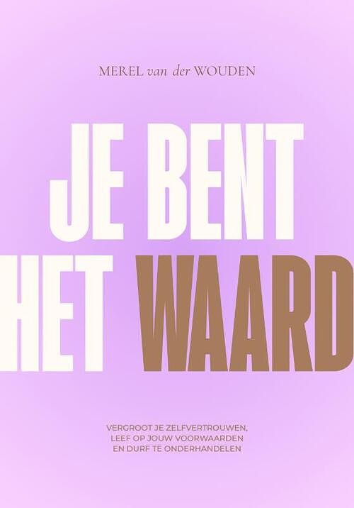 Foto van Je bent het waard - merel van der wouden - paperback (9789043926614)