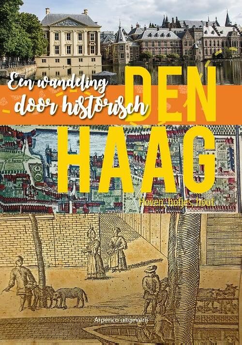 Foto van Een wandeling door historisch den haag - gerard arp - paperback (9789083189611)