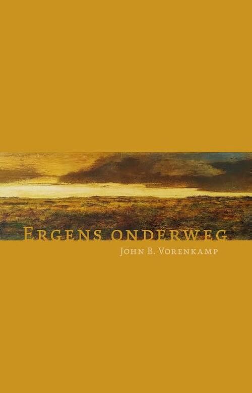 Foto van Ergens onderweg - john b. vorenkamp - paperback (9789493323124)