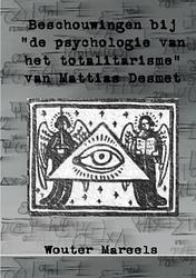 Foto van Beschouwingen bij de "psychologie van het totalitarisme" van mattias desmet - wouter mareels - paperback (9789464853759)