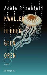 Foto van Kwallen hebben geen oren - adèle rosenfeld - ebook (9789403125824)