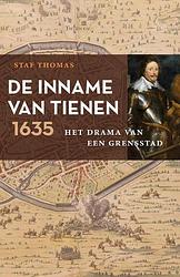 Foto van De inname van tienen, 1635 - staf thomas - paperback (9789401918480)