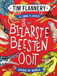 Foto van De bizarste beesten ooit - tim flannery - hardcover (9789047713937)