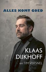 Foto van Alle komt goed - klaas dijkhoff, tim versnel - ebook (9789044648300)