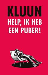 Foto van Help, ik heb een puber! - kluun - ebook (9789083157634)