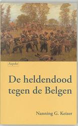 Foto van De heldendood tegen de belgen - nanning g. keizer - ebook (9789464626988)