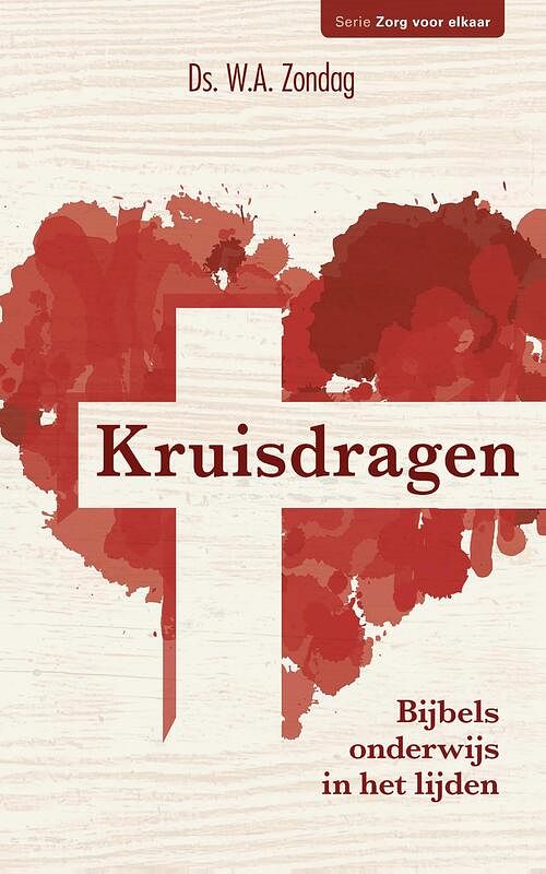 Foto van Kruisdragen - ds. w.a. zondag - ebook (9789087184834)