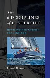 Foto van The 6 disciplines of leadership - hessel kaastra - ebook (9789493202153)