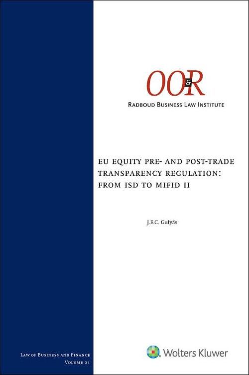 Foto van Eu equity pre- and post-trade transparency regulation: from isd to mifid ii - hardcover (9789013164374)