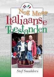 Foto van Nog meer italiaanse toestanden - stef smulders - paperback (9789463450645)