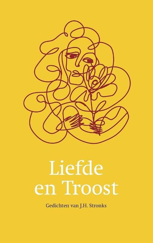 Foto van Liefde en troost - j.h. stronks - hardcover (9789079626038)